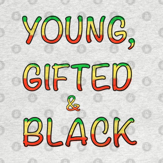 Young gifted and black words  - Rasta colours Colors distressed pattern white background by Artonmytee